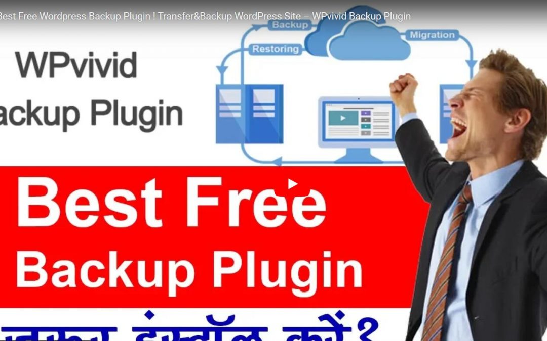 Best Free WordPress Backup Plugin ! Transfer&Backup WordPress Site – WPvivid Backup Plugin