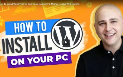 How To Install WordPress On Your Local Computer & Migrate To Live Web Hosting