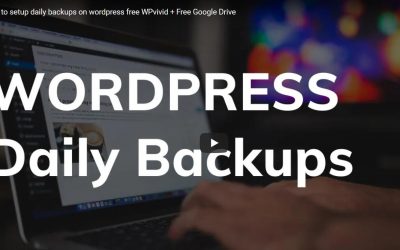 How to setup daily backups on wordpress free WPvivid + Free Google Drive
