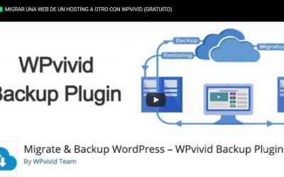 MIGRAR UNA WEB DE UN HOSTING A OTRO CON WPVIVID (GRATUITO)