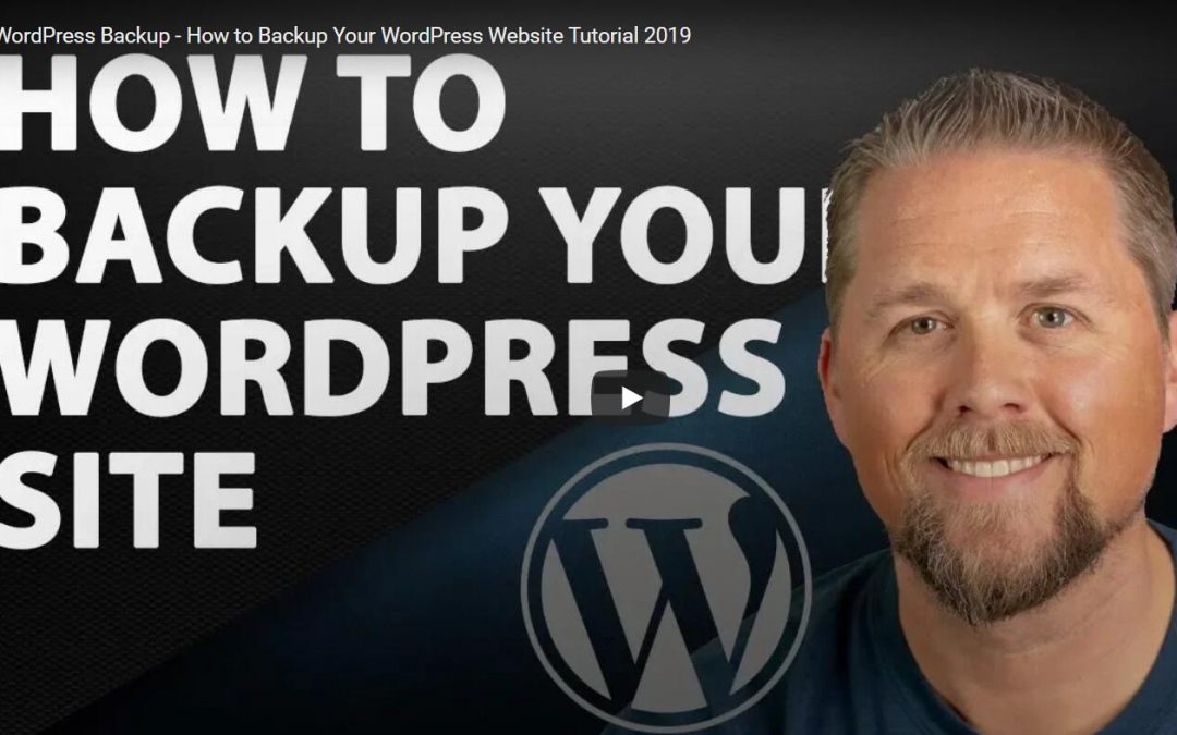 WordPress Backup – How to Backup Your WordPress Website Tutorial 2019