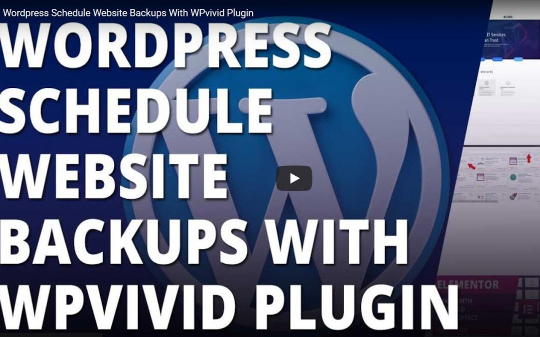 WordPress Schedule Website Backups With WPvivid Plugin